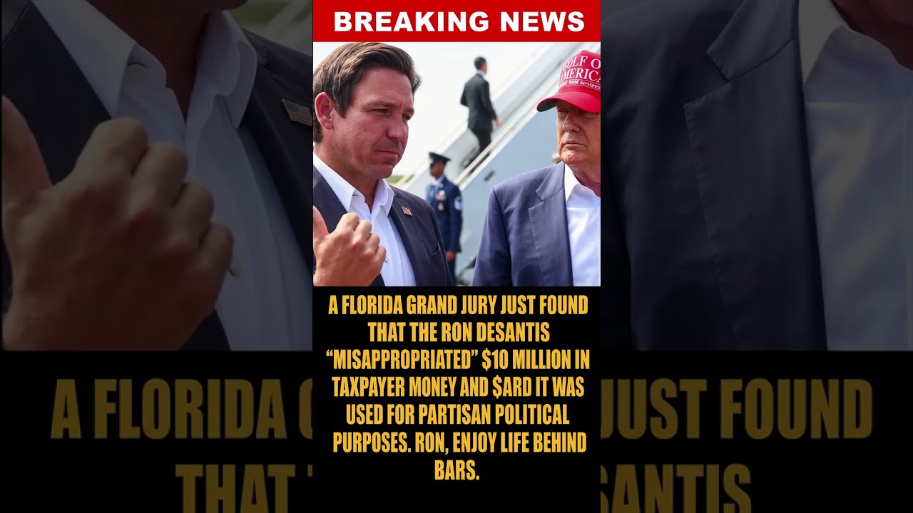 DeSantis Going to Prison? A grand jury found he misappropriated $10 million for political purposes