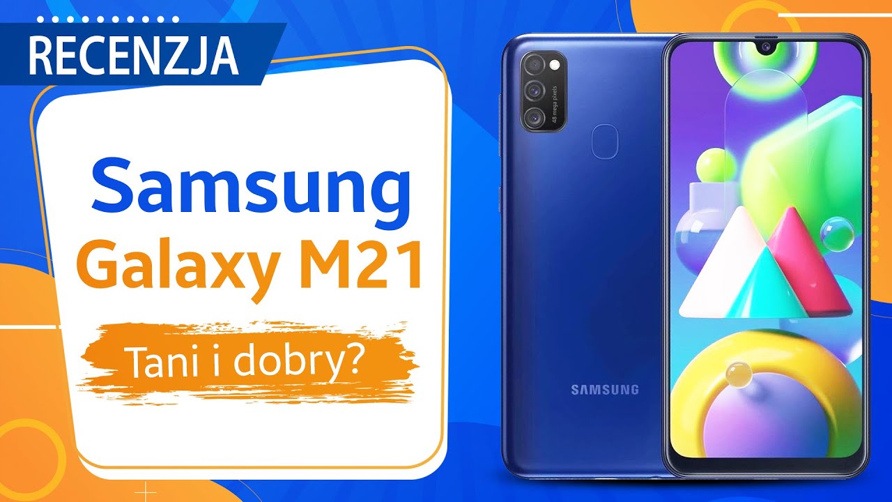 Test Samsung Galaxy M21 - Opłaca się?