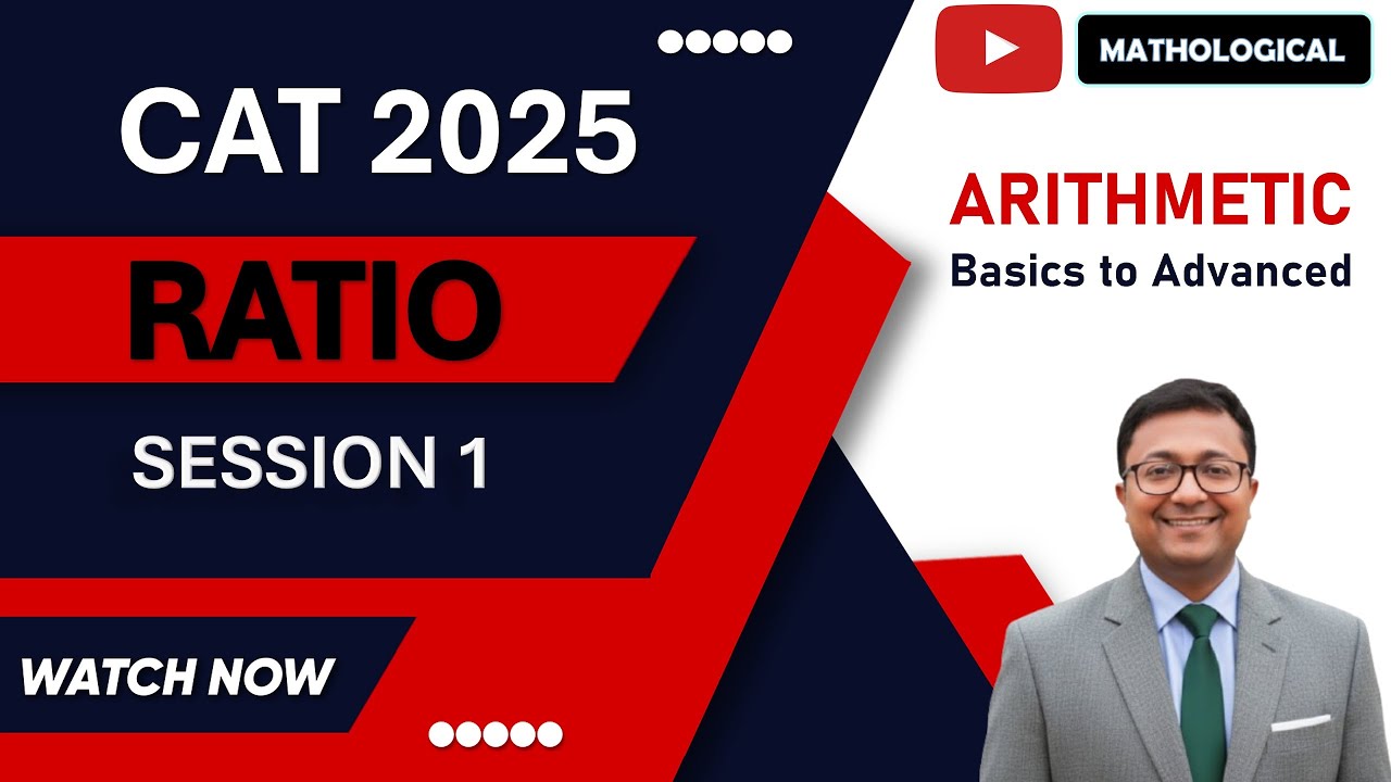 Ratio 1 || CAT 2025 Preparation | Arithmetic | Quantitative Aptitude | Basic to Advanced