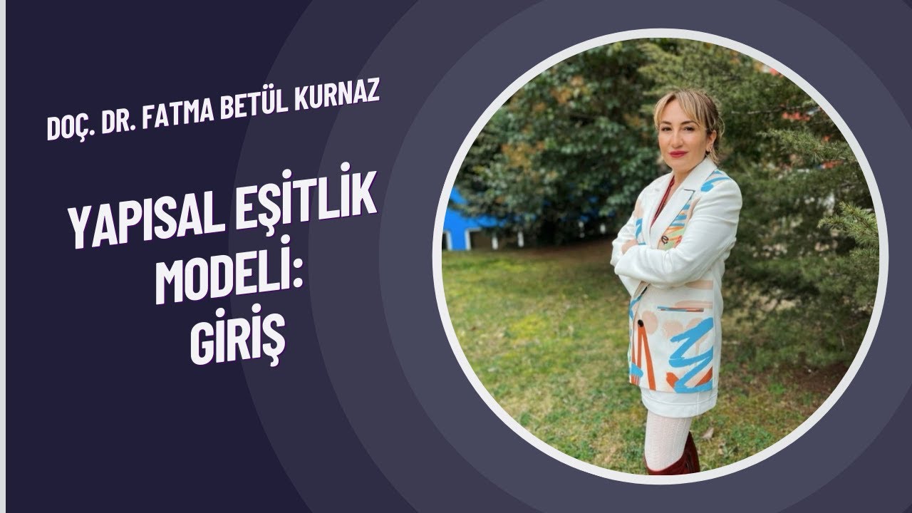 Yapısal Eşitlik Modeli  (YEM): Temel Konular | Do&ccedil;. Dr. Fatma Bet&uuml;l Kurnaz