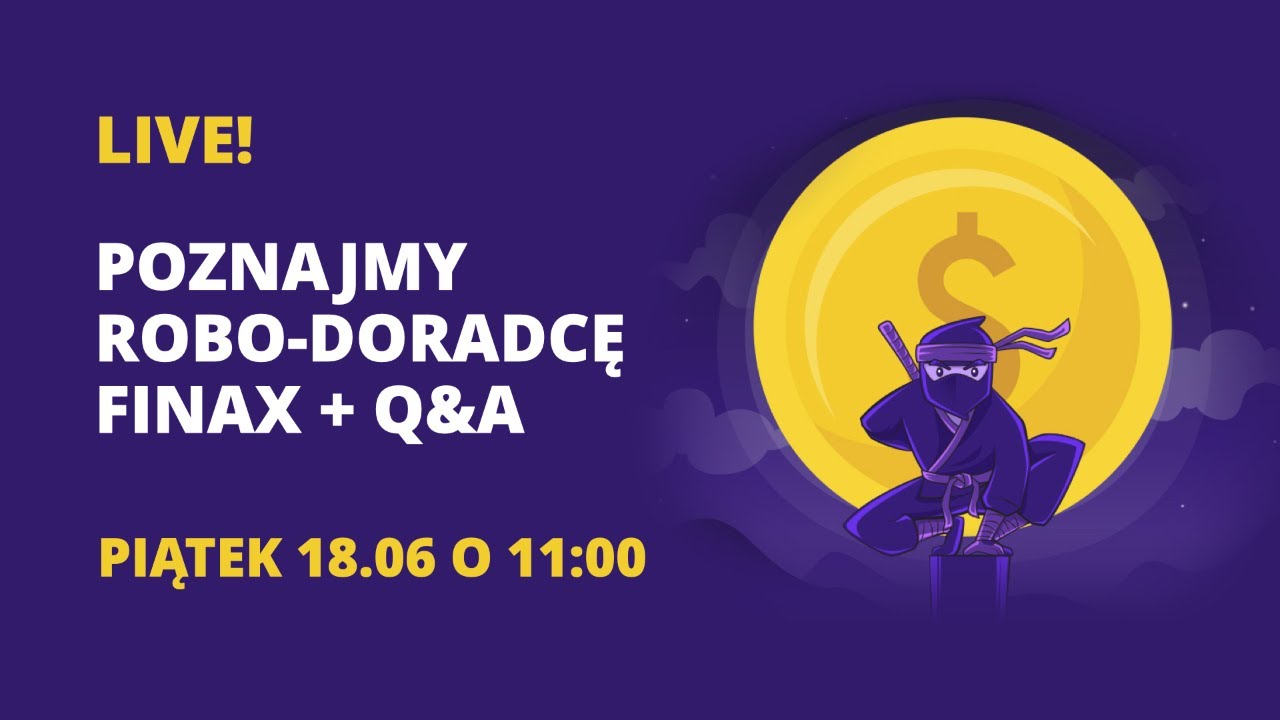 LIVE: Poznajmy robo-doradcę Finax + Q&A