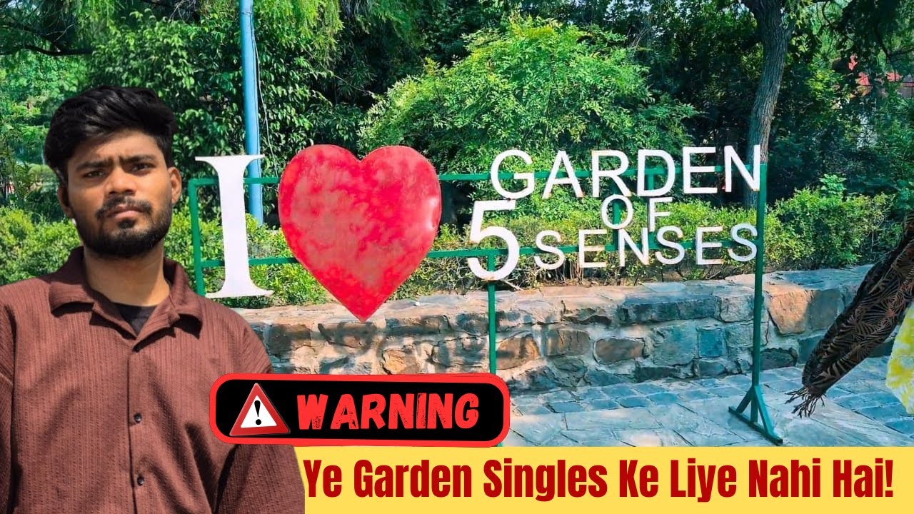 The Garden of Five senses new Delhi 2025 | Couple Park in Saket | latest update