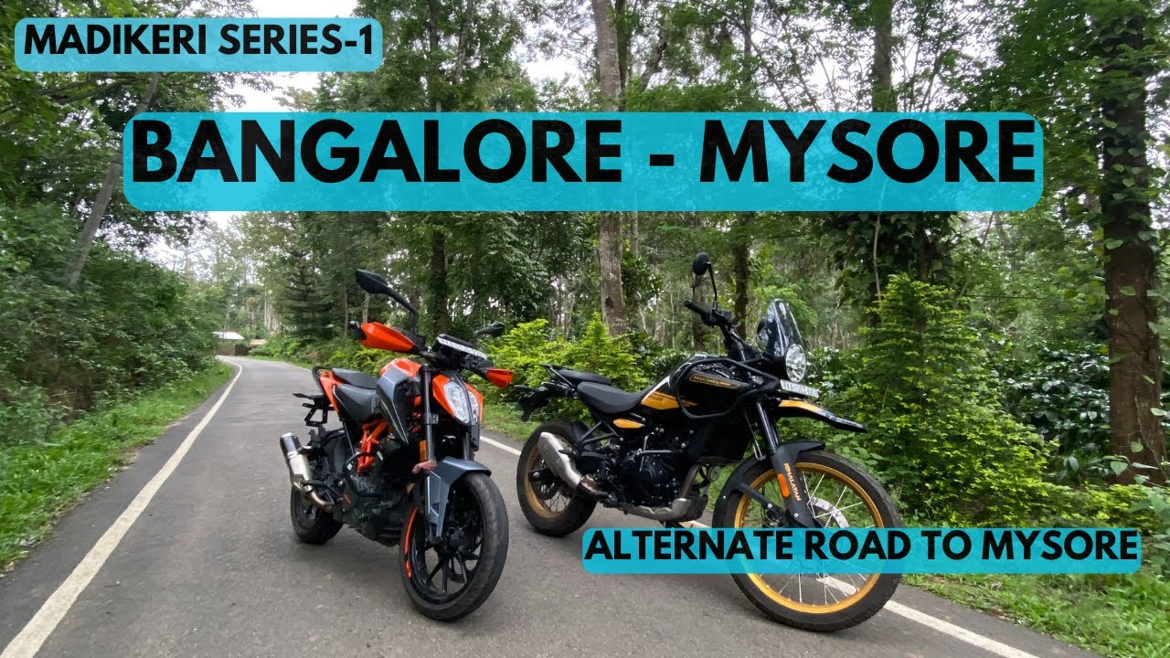Bangalore to Mysore | Malavalli Road | Chamundi Hills | Madikeri Series | Himalayan 450 X Duke 390