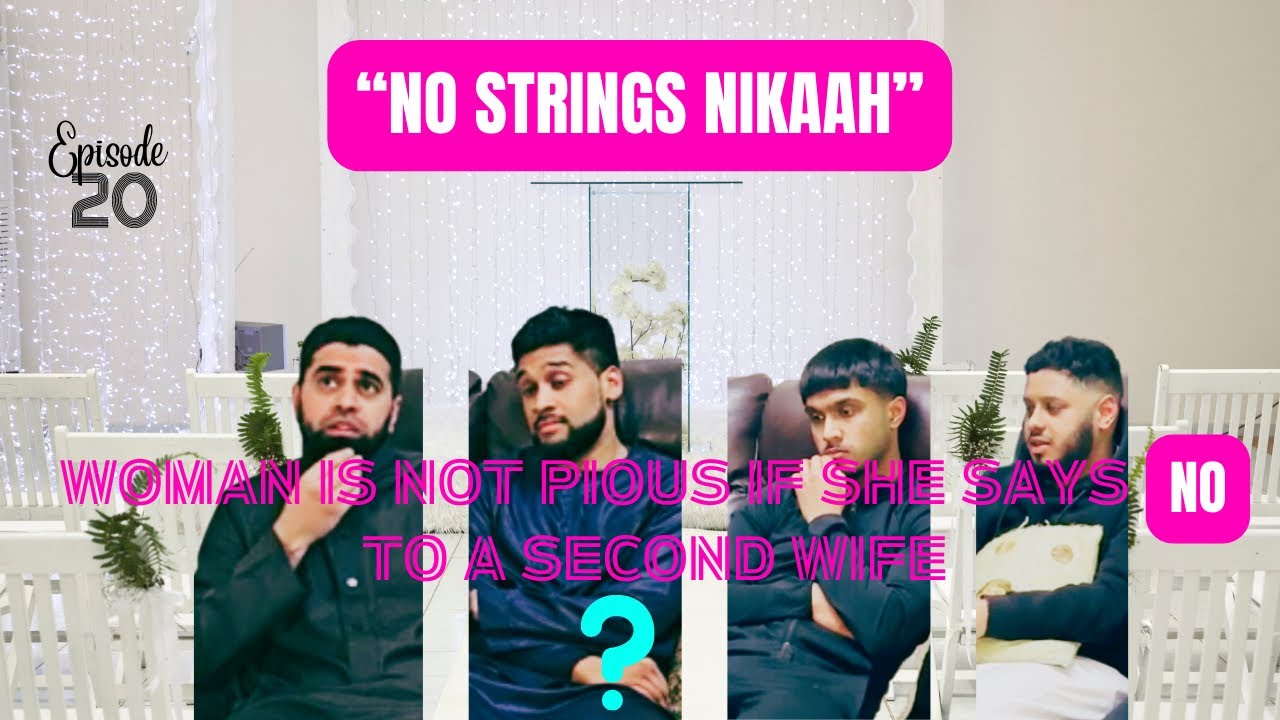 EP20: &ldquo;No Strings Nikaah&rdquo;| Taking more than one wife