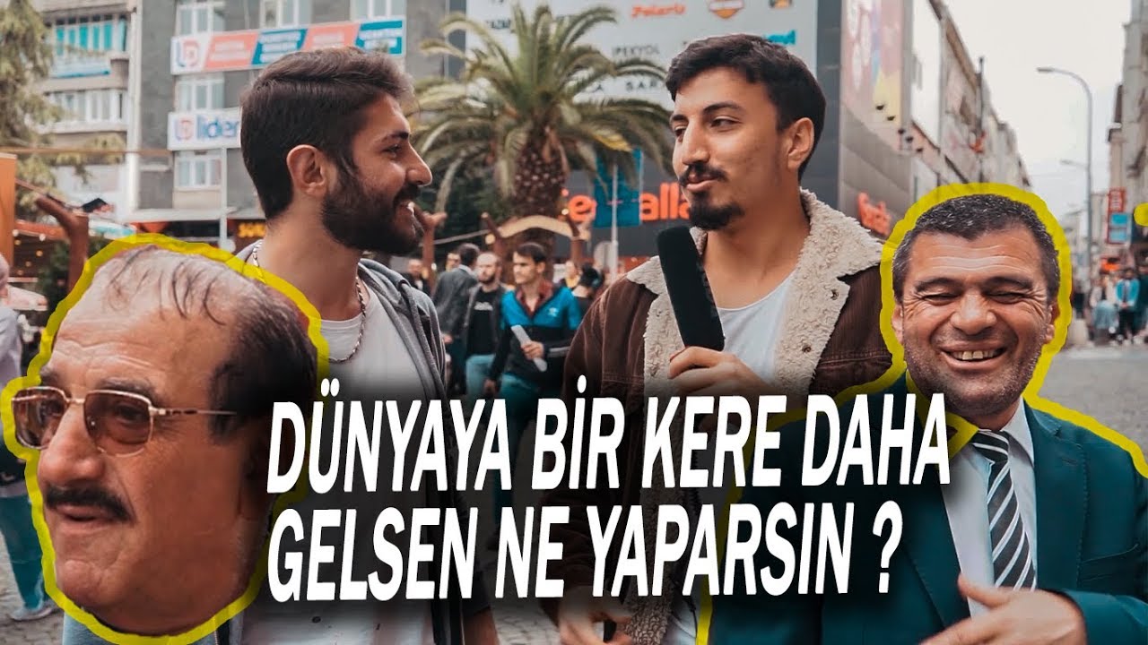 DÜNYAYA BİR KERE DAHA GELSEN NE YAPARSIN? ( ŞAŞIRACAKSINIZ ) #sokakröportajları