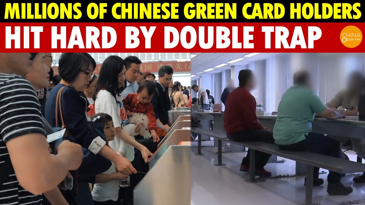 Millions of Chinese Green Card Holders Face Crisis: Household Canceled, US Visas Tightened