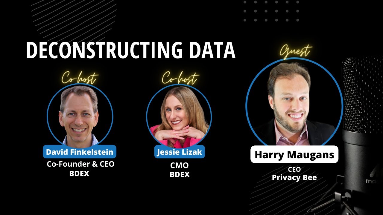 Deconstructing Data with Harry Maugans, Privacy BEE