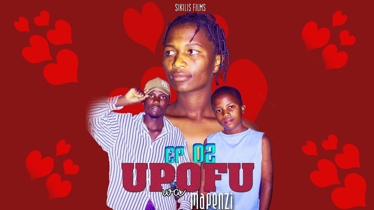Upofu wa mapenzi episode 02 