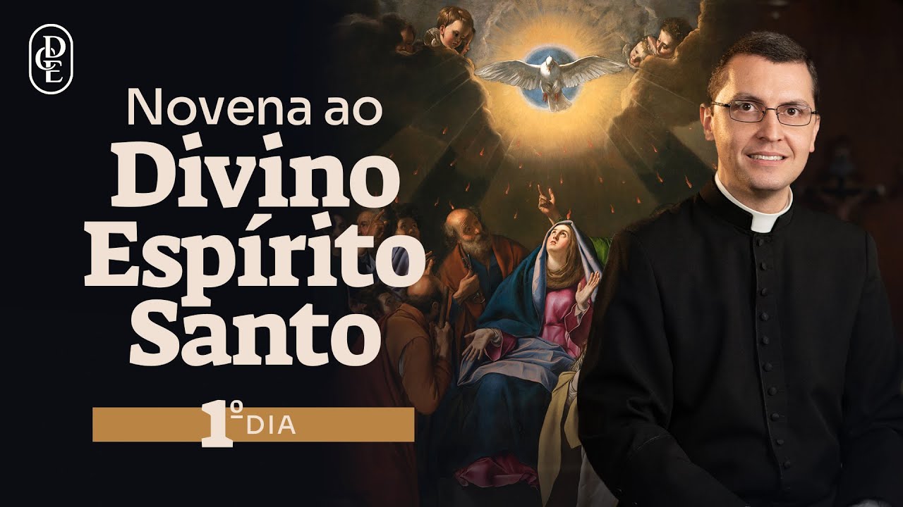 1º dia - Novena ao Divino Espírito Santo