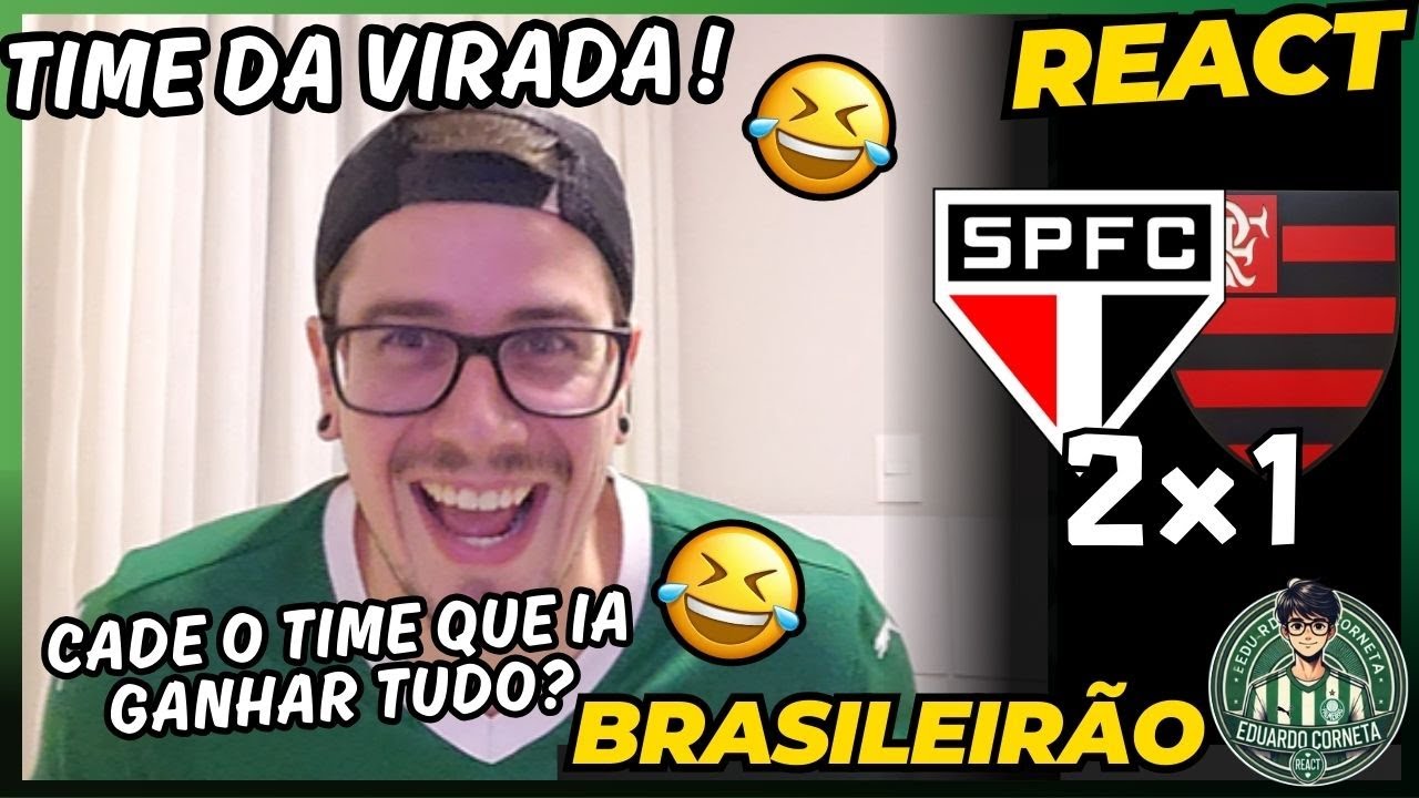 REACT SÃO PAULO 2x1 FLAMENGO - BRASILEIRÃO 2026 - SP É O TIME DA VIRADA!