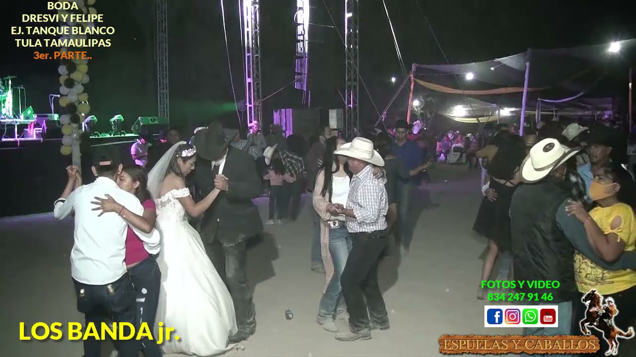 LOS HERMANOS BANDA ** 3er  PARTE BODA DE DRESVI Y FELIPE EJ. TANQUE BLANCO TULA TAMAULIPAS