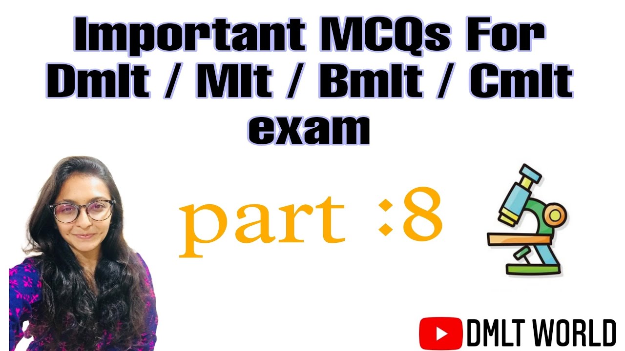 Most important MCQS For DMLT /  MLT / BMLT / CMLT Exam Part : 8 @dmltworld #Pruthajani #mltmcq