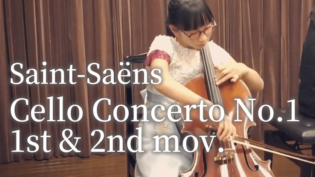 Saint Saens / Cello Concerto No.1 in A minor 1st & 2nd mov.　サン=サーンス / チェロ協奏曲 第1番 第1、2楽章