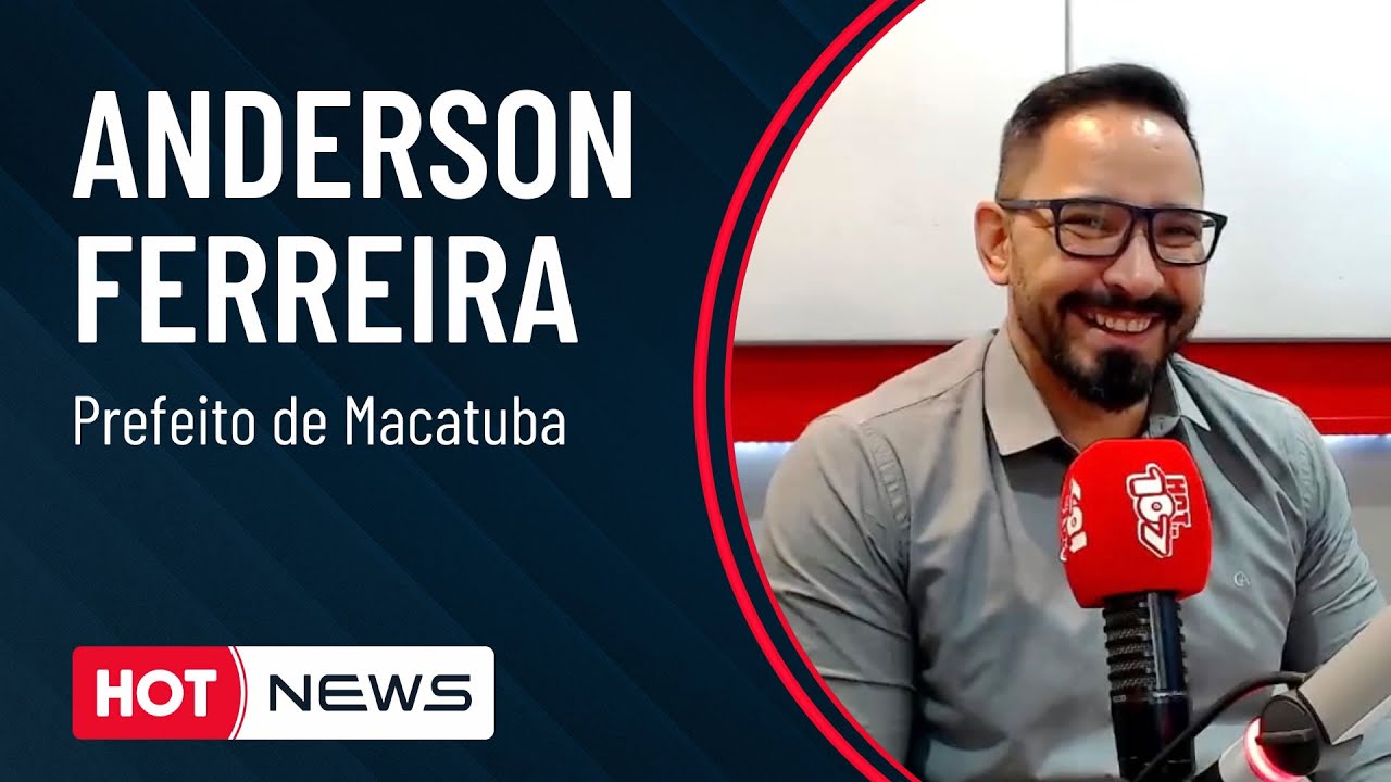 HOT News Entrevista - Anderson Ferreira, prefeito de Macatuba