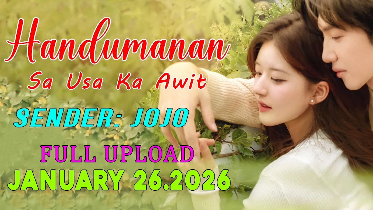 [1HOUR] Handumanan Sa Usa Ka Awit | Sender - Jojo |  Full Upload | January 26.2026