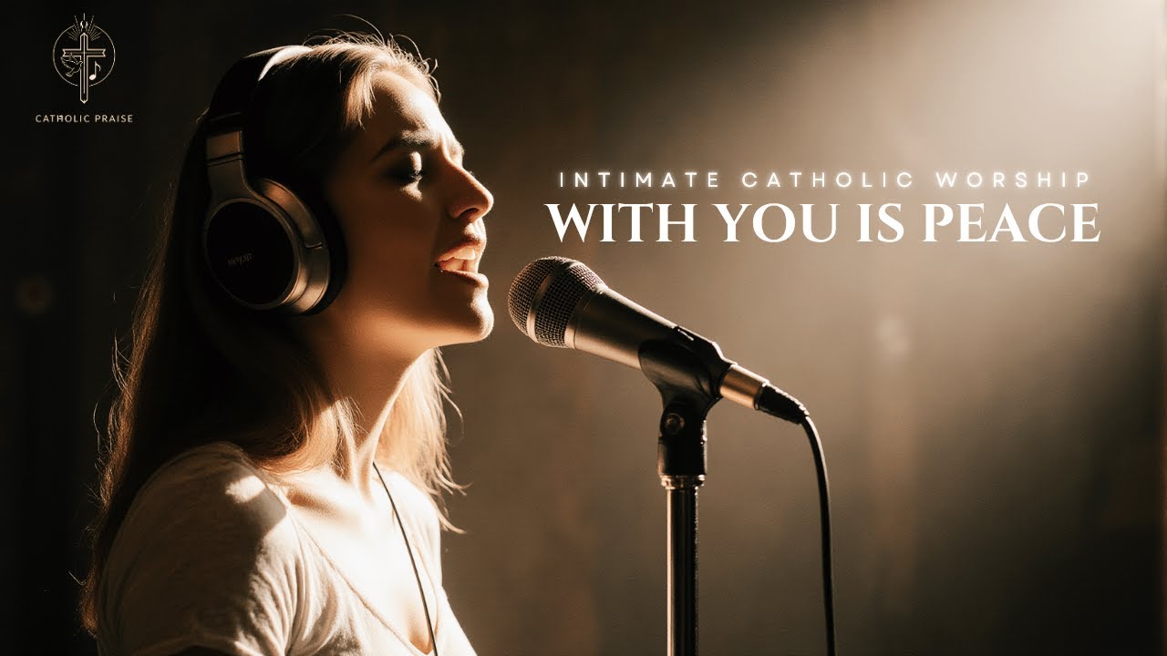 WITH YOU IS PEACE | Intimate Catholic Worship Music for Prayer & Adoration