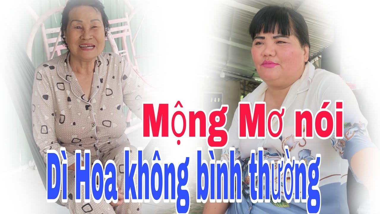 Mộng Mơ cho dì hoa không được bình thường 