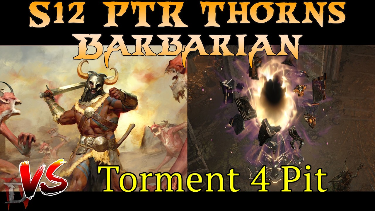(D4) Thorns Barb vs Torment 4 Pit T55 - Season 12 PTR