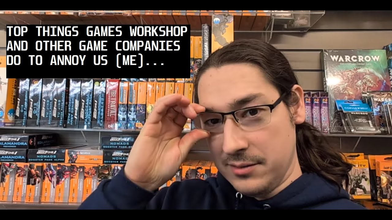 Top Ways Games Workshop and Other Companies Annoy you..