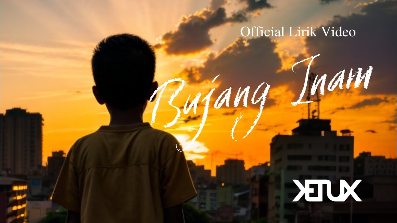 KETUX - Bujang Inam (Official Lirik Video)