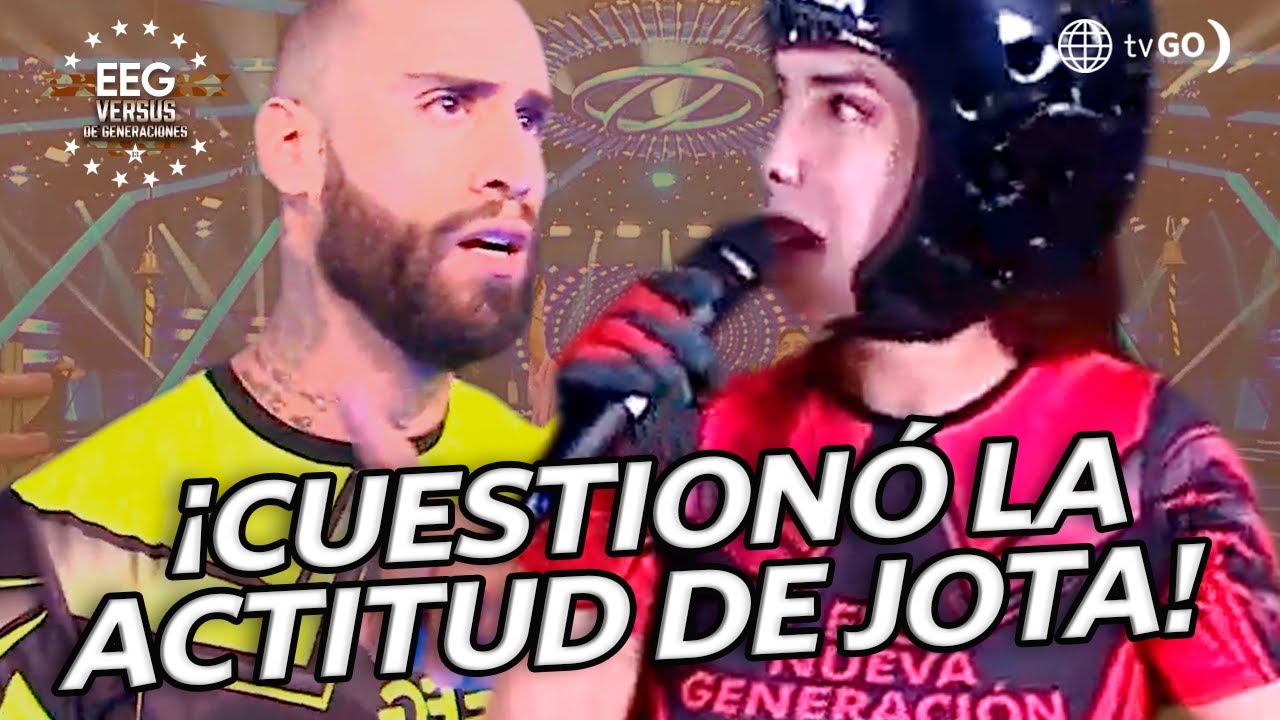 EEG Versus de Generaciones: Rosángela Espinoza cuestionó la actitud de Jota Benz