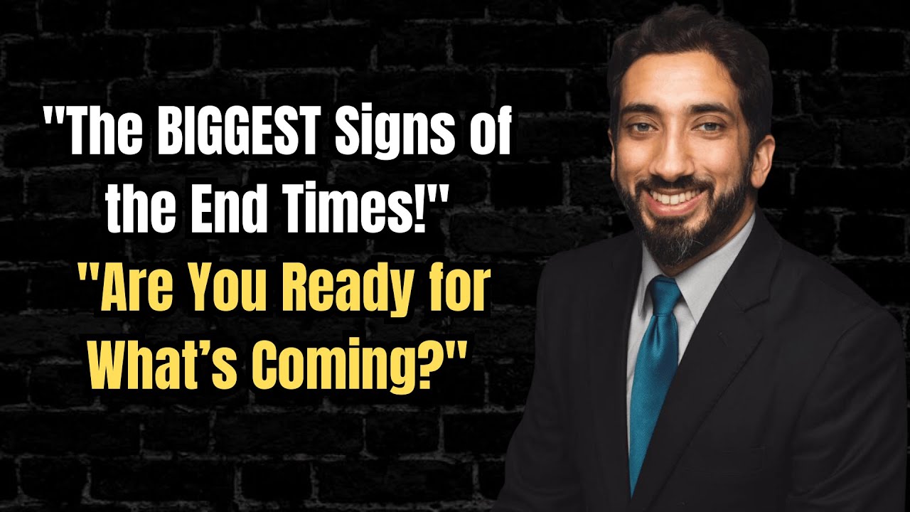 The Greatest Signs of the Apocalypse! | The Reality of the Hereafter in the Qur'an | Nouman Ali Khan