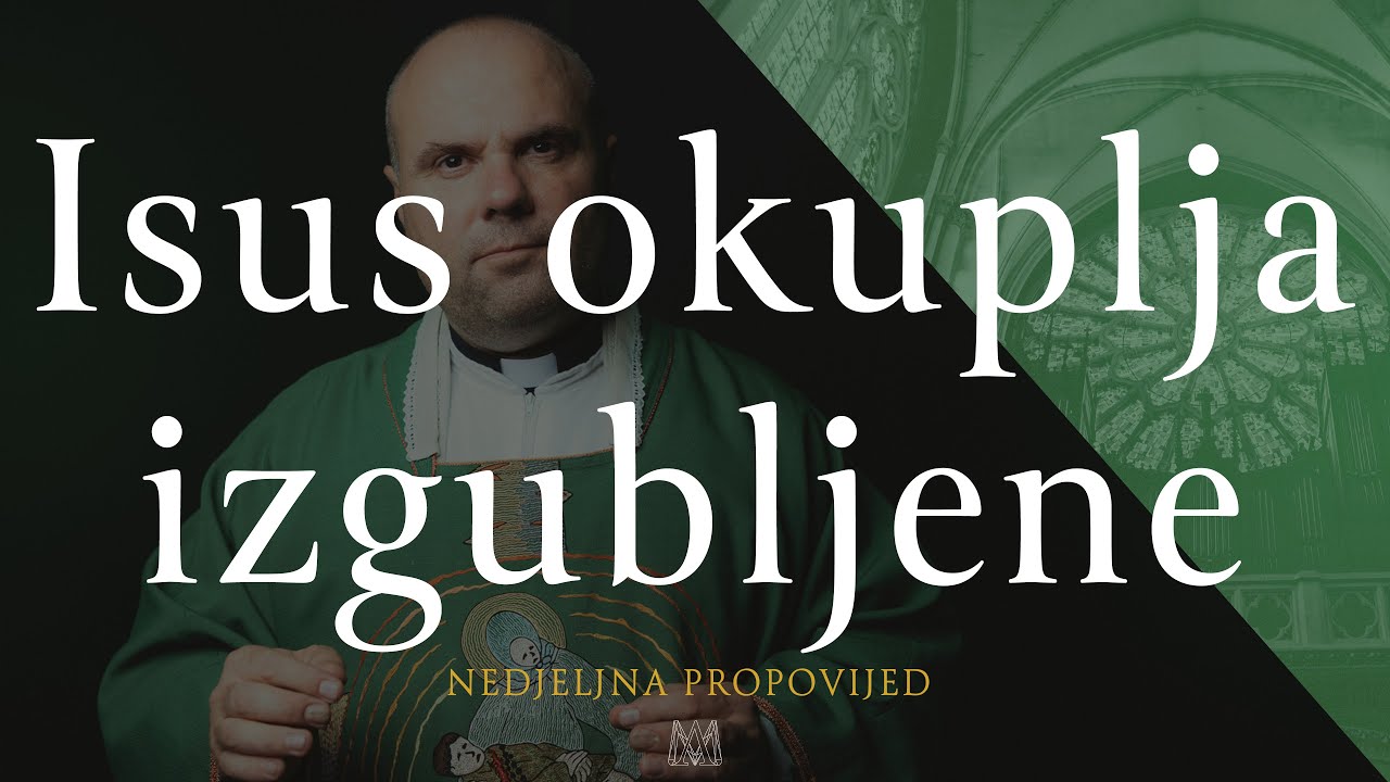 Isus okuplja izgubljene | 3. nedjelja kroz godinu