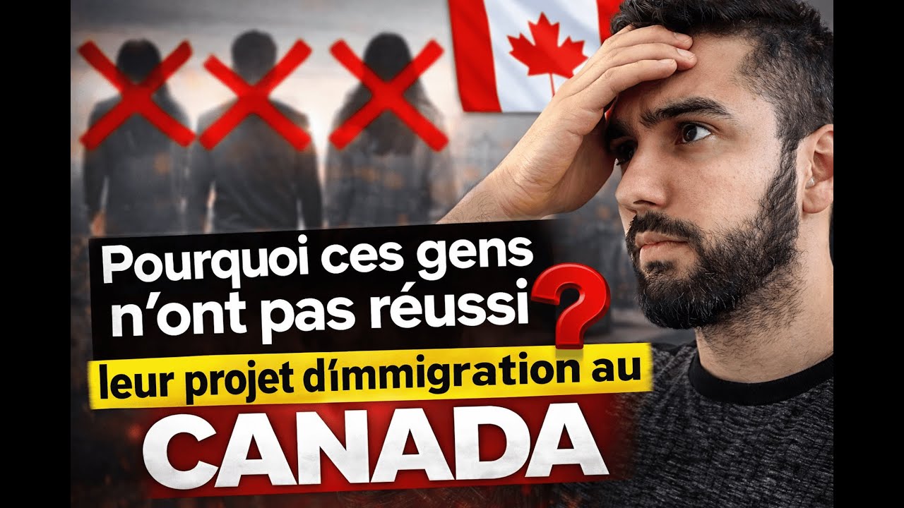 Projet d’immigration au Canada : les erreurs fatales qui font échouer votre dossier