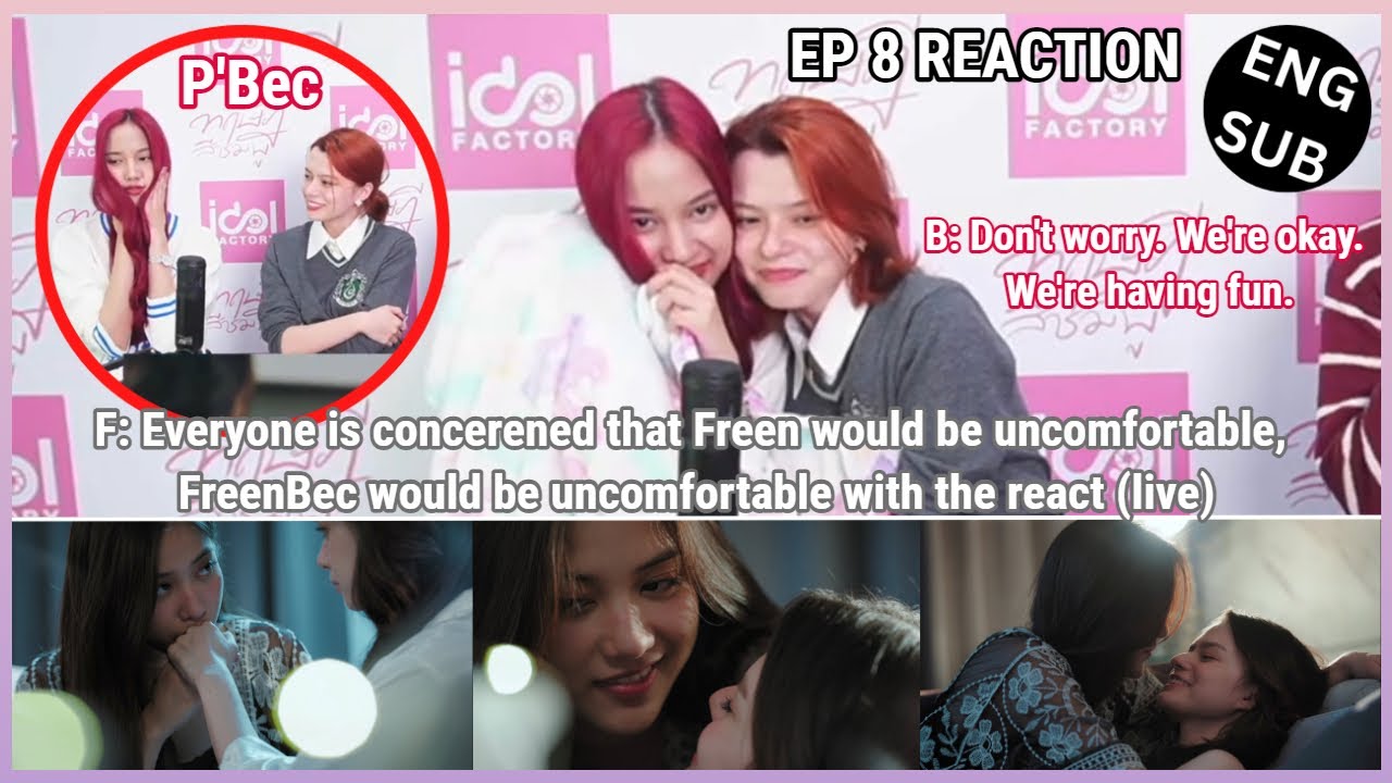 [FreenBecky] Freen made it clear that EVERYTHING IS OKAY | EP 8 REACTION VIDEO