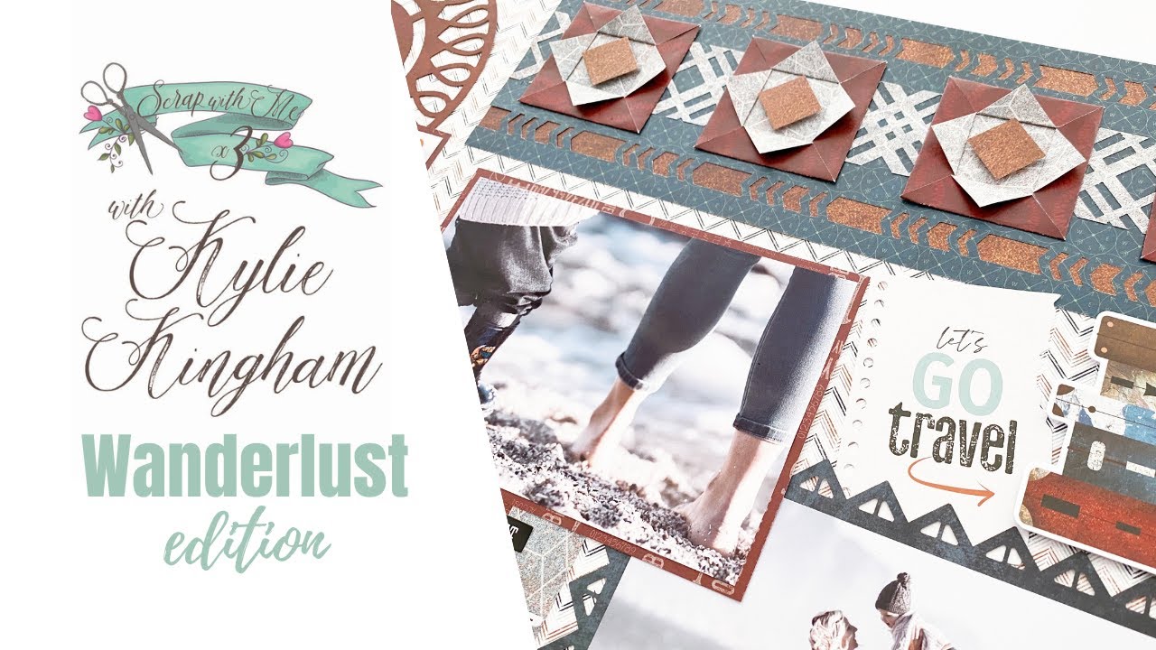 Scrap With Me x 3- Wanderlust edition | Creative Memories.