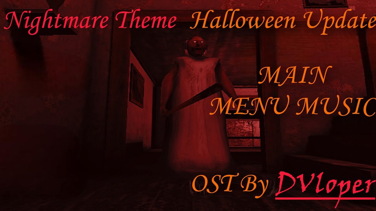 Granny Main Menu Music Nightmare Theme in Halloween Update!