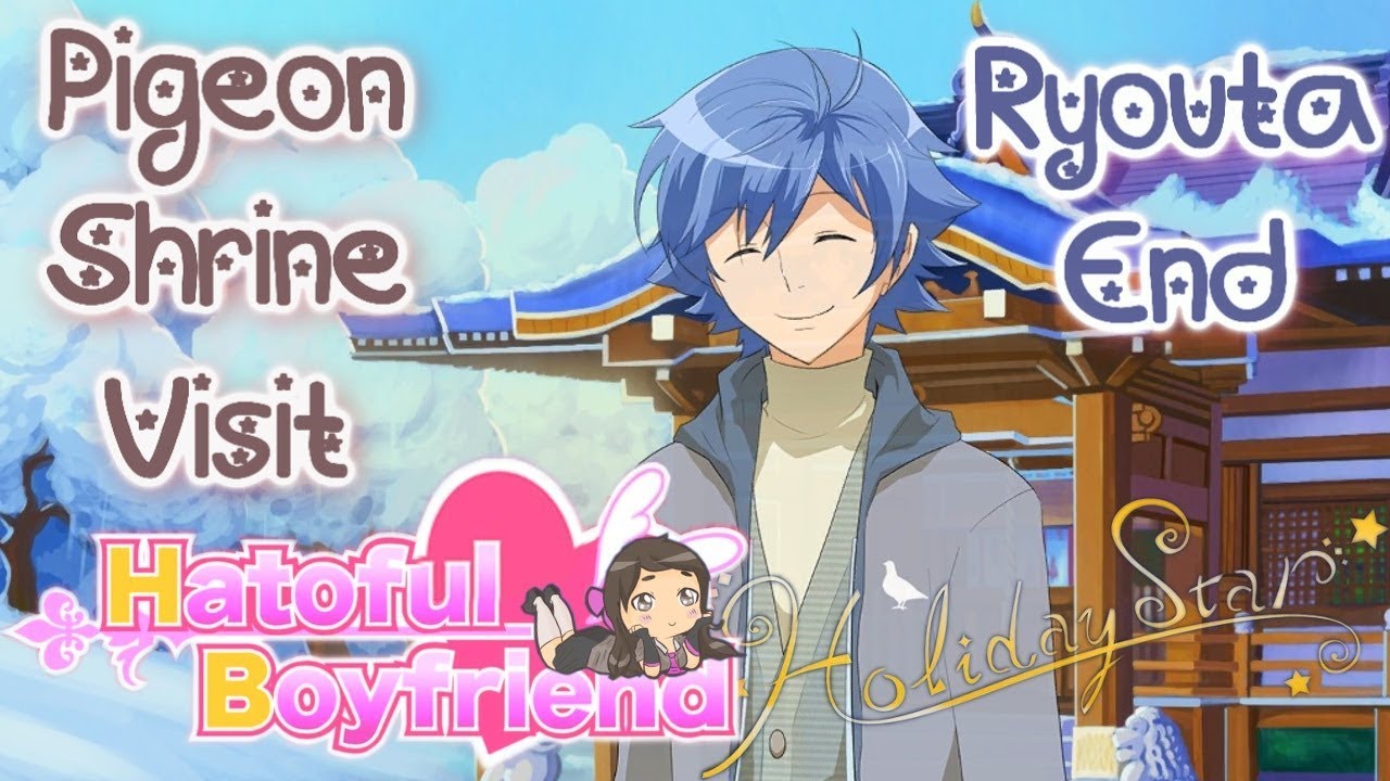 Make You That Happy Someda-- ~ HATOFUL BOYFRIEND: HOLIDAY STAR [PIGEON SHRINE VISIT] ~ RYOUTA END