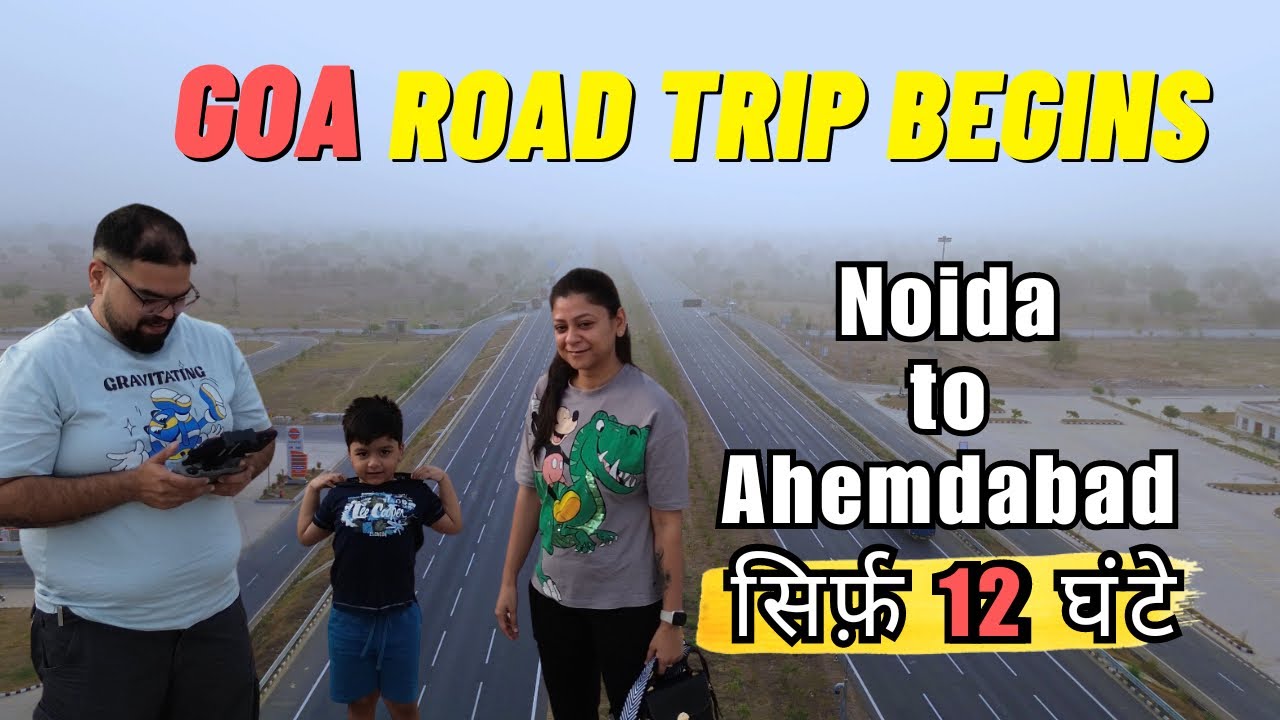 Noida to Goa Road Trip | Day 1 - Noida to Ahmedabad | Goa in Monsoon