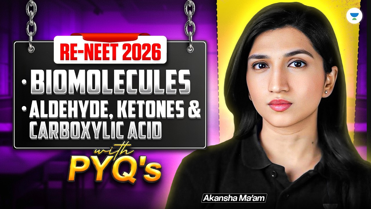 RE-NEET 2026: Biomolecules, Aldehyde, Ketons & Carboxylic Acid  | With PYQ's | Akansha Ma'am