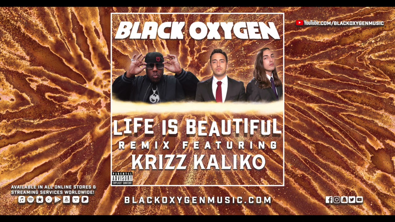 Black Oxygen - Life Is Beautiful (feat. Krizz Kaliko) [Remix] | Official Audio