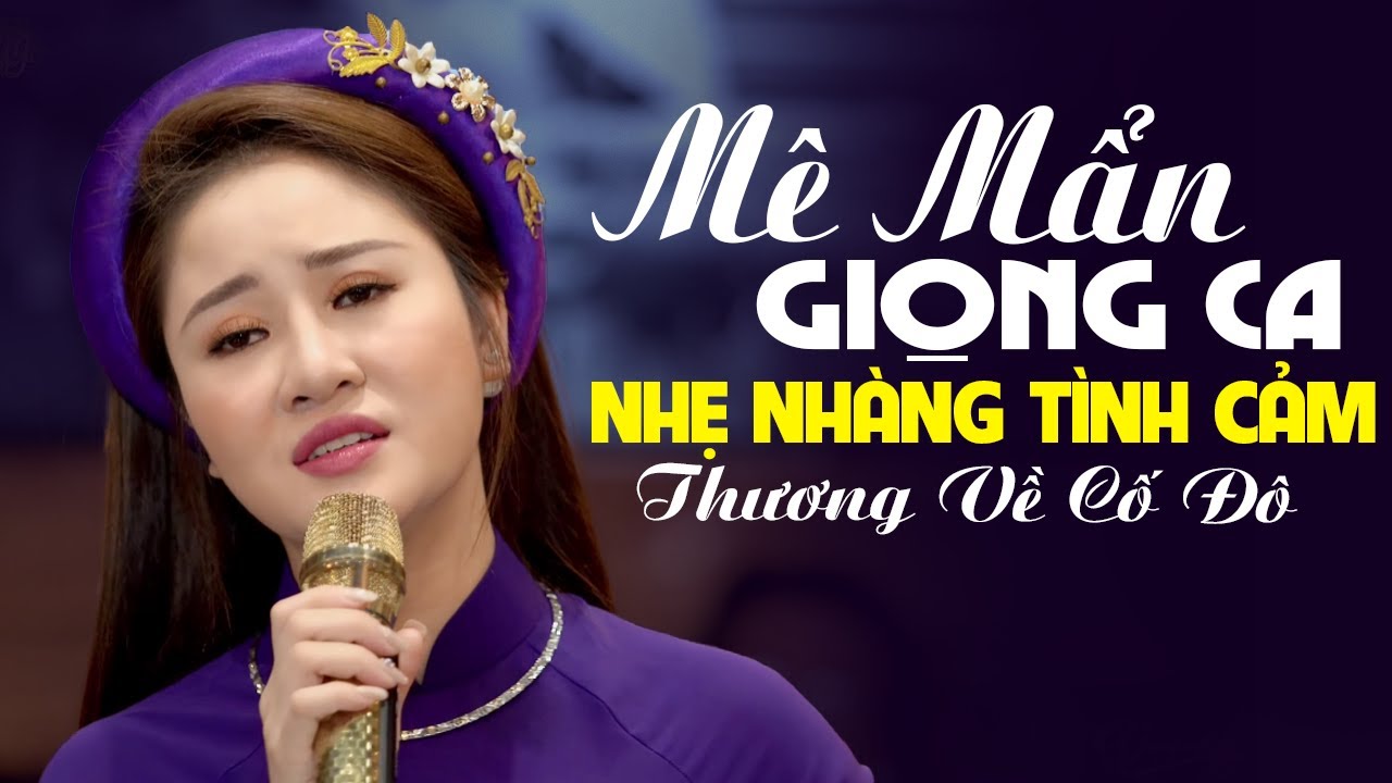 Thương Về Cố Đô - Neo Đậu Bến Quê | Mê Mẩn Giọng Ca Nhẹ Nhàng Tình Cảm Chạm Trái Tim