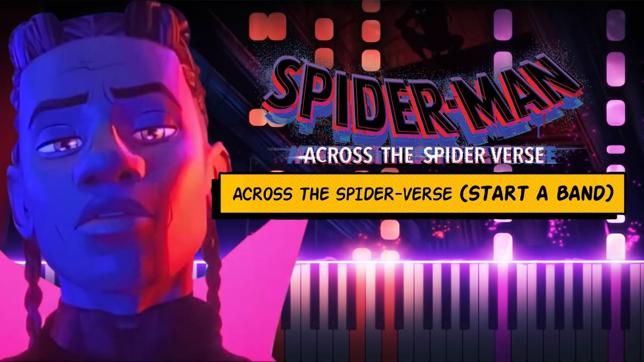 Start A Band [ENDING SCENE MUSIC] Spider-Man: Across the Spider-Verse OST (Synthesia Piano Tutorial)