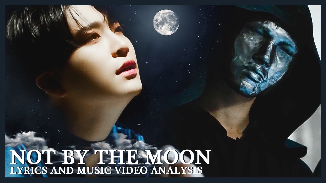 GOT7 NOT BY THE MOON Meaning Explained: Lyrics and MV Breakdown and Analysis