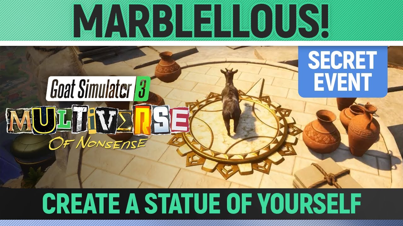 Goat Simulator 3: Multiverse of Nonsense - Secret Event - Marblellous!