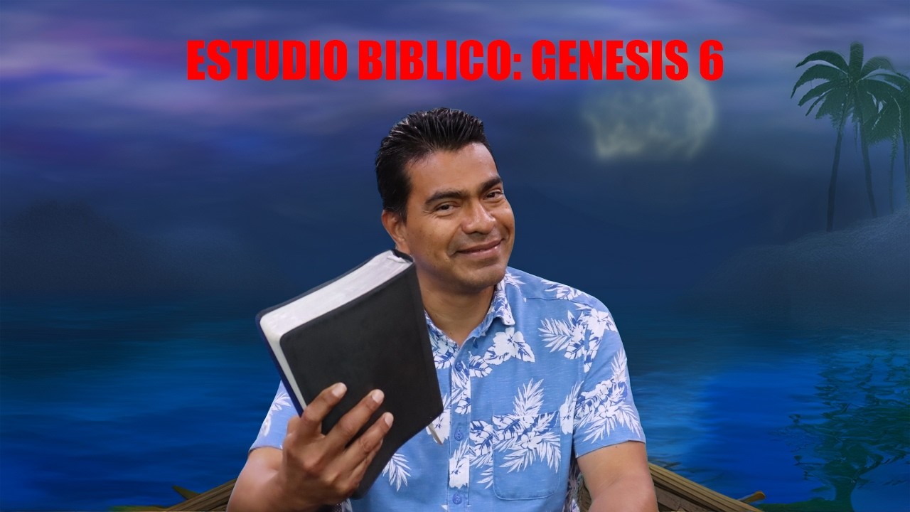 Estudio Biblico: Genesis 6