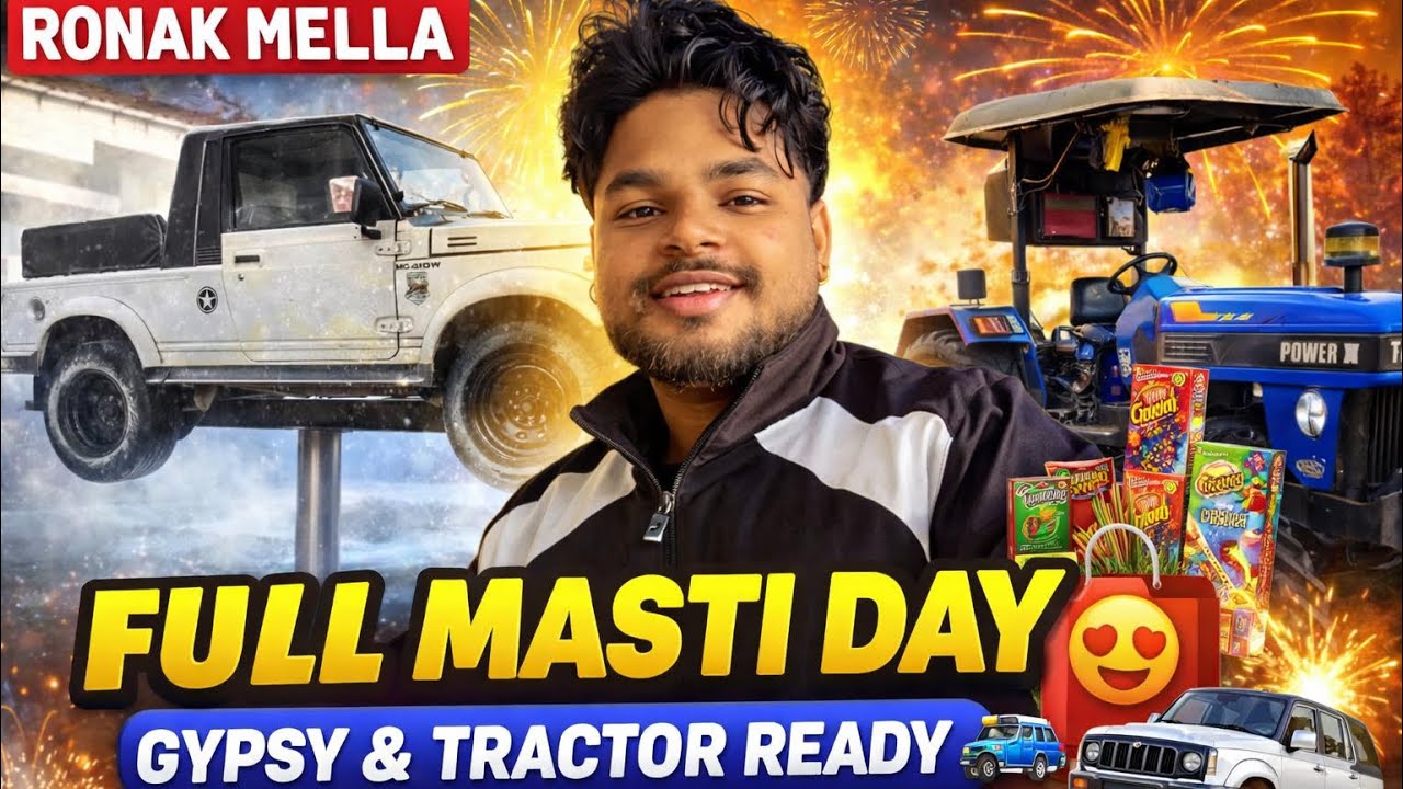 “Aaj Full Masti! Gypsy & Tractor Wash + Shopping + Fire Crackers 🎆