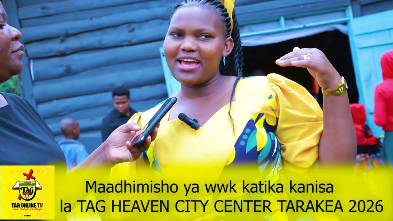 Maadhimisho ya WWK katika kanisa la TAG HEAVEN CITY CENTER TARAKEA 2026