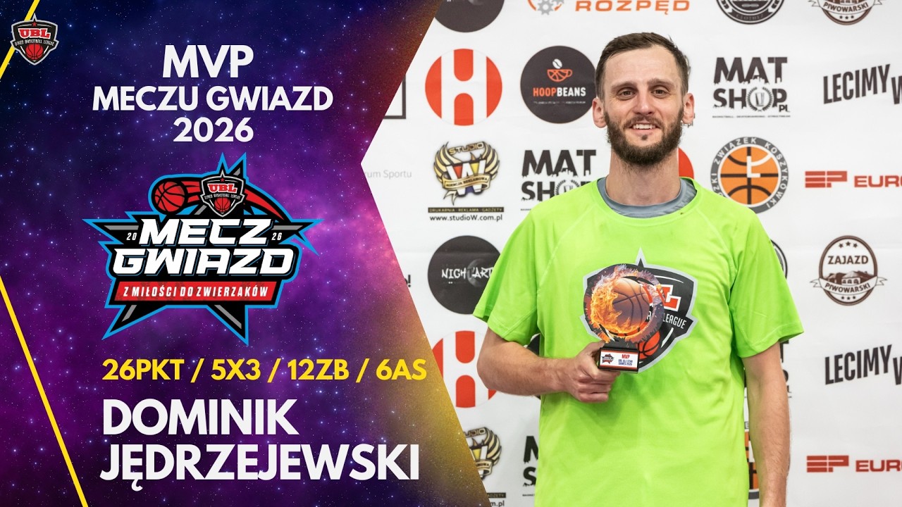 MVP MECZU GWIAZD UBL 2026 - DOMINIK JEDRZEJEWSKI (26PKT / 5X3, 12ZB / 6AS)