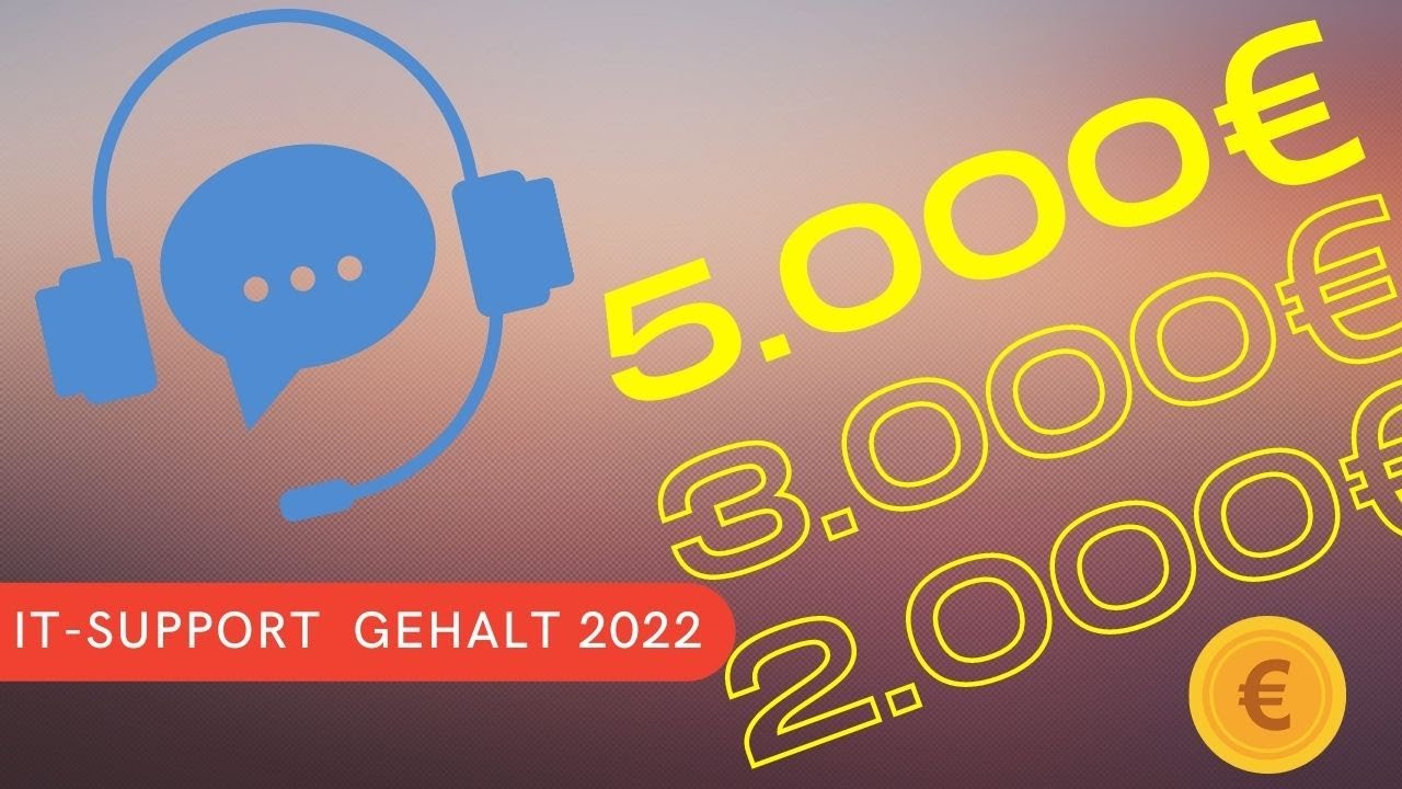 Wieviel verdient ein IT-Support Mitarbeiter - Gehalt 2022
