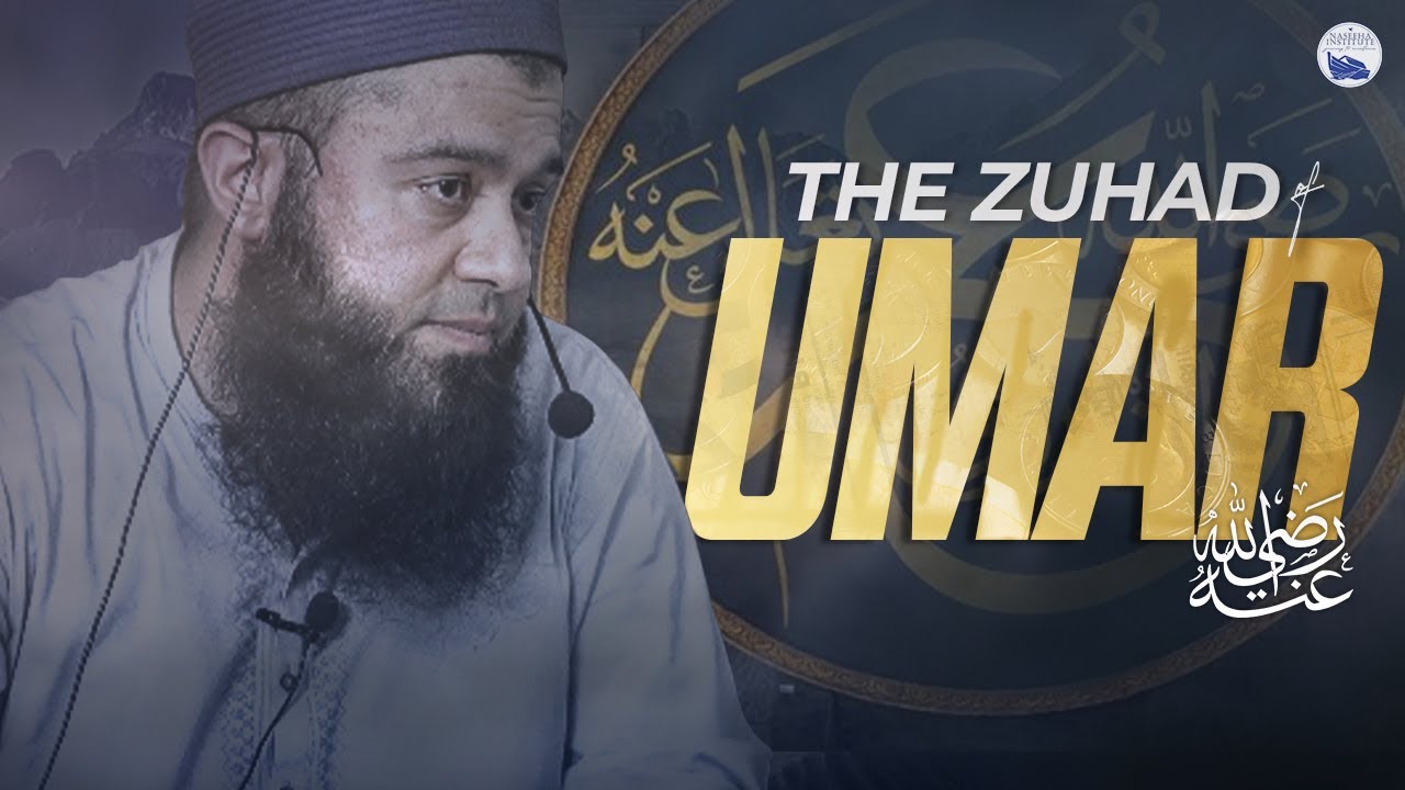 The Zuhad of Umar RA | Moeen Mahmood | Naseeha Institute