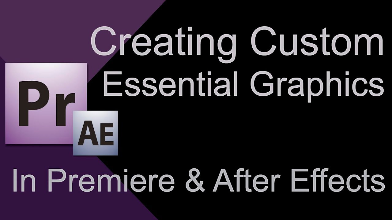 Creating Custom Essential Graphics For Premiere Pro in After Effects