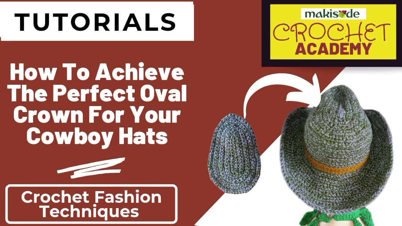 How To Crochet The /Oval Pear Shaped Crown Of A Fedora Inspired/ Cowboy Hat ~ February 2025