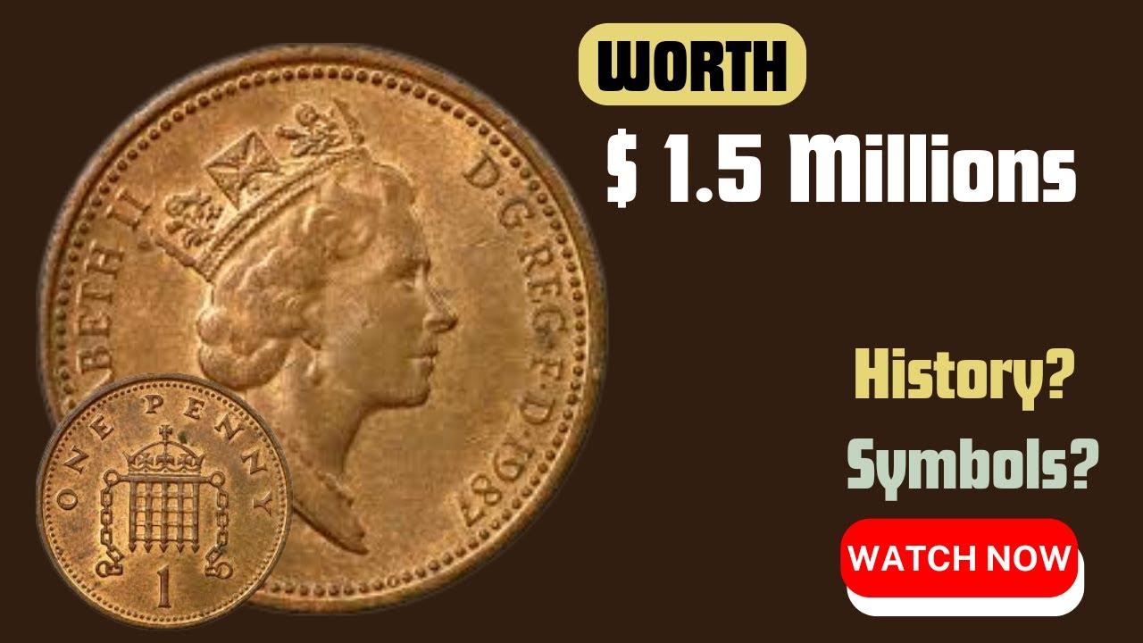 Earn Up To 2 Millions by selling 1987 one penny Elizabeth 2 || Rare Coins Worth Millions