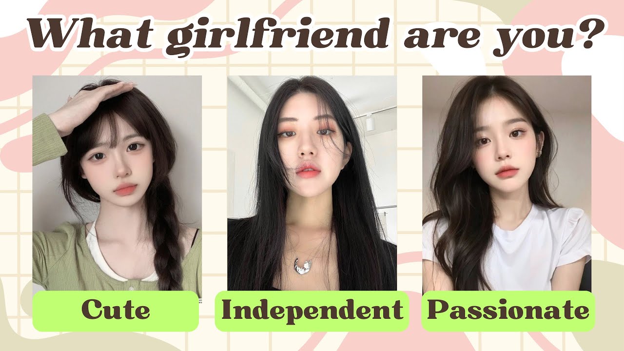 What Girlfriend Are You? 💕🔥 Cute, Independent, or Passionate? | Personality Test Quiz