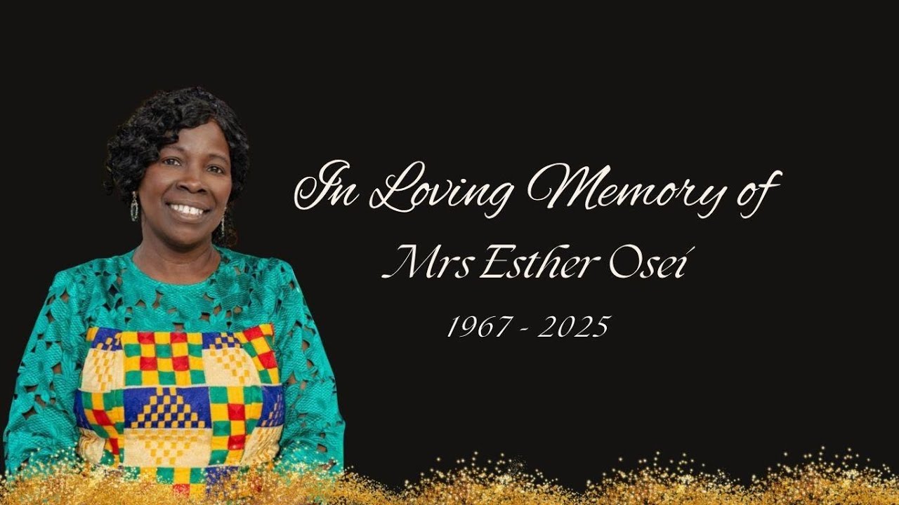 BURIAL SERVICE OF MRS ESTHER OSEI